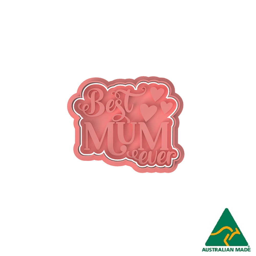 Best Mum Ever Cookie Cutter/Fondant Embosser Stamp