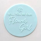 Will you be our Flower Girl Debosser